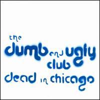 Dead in Chicago von Dumb & Ugly Club