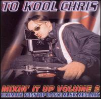 Mixin' It Up, Vol. 2 von To Kool Chris