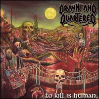 To Kill Is Human von Drawn & Quartered