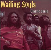 Classic Souls von Wailing Souls