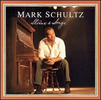 Stories & Songs von Mark Schultz
