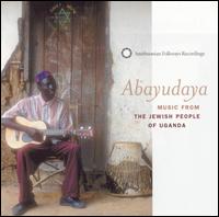 Abayudaya - Music from the Jewish People of Uganda von Various Artists