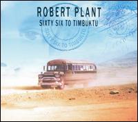 Sixty Six to Timbuktu von Robert Plant
