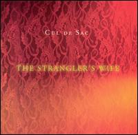 Strangler's Wife von Cul de Sac