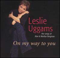 On My Way to You: Songs of Alan and Marilyn Bergman von Leslie Uggams