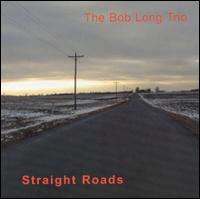 Straight Roads von Bob Long