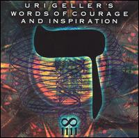 Words of Courage & Inspiration von Uri Geller