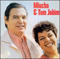 Miucha & Tom Jobim von Miúcha