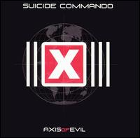 Axis of Evil von Suicide Commando