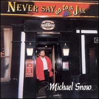 Never Say No to a Jar von Michael Snow