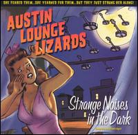 Strange Noises in the Dark von Austin Lounge Lizards