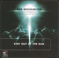 Stay Out of the Sun von Bob Brookmeyer