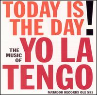 Today Is the Day [EP] von Yo La Tengo