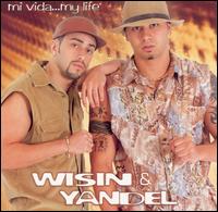 Mi Vida... My Life von Wisin y Yandel