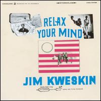 Relax Your Mind von Jim Kweskin