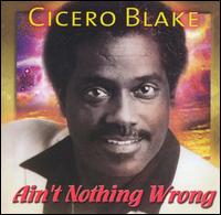 Ain't Nothing Wrong von Cicero Blake