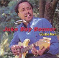 Ghetto Poet von Juke Boy Bonner