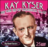 Fun with the Ol' Professer '44-'47 von Kay Kyser