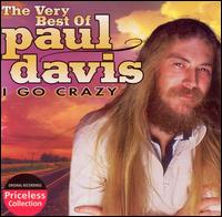 Very Best of Paul Davis: I Go Crazy von Paul Davis