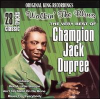 Walkin' the Blues: The Very Best of Champion Jack Dupree von Champion Jack Dupree