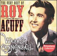 Very Best of Roy Acuff: Wabash Cannonball von Roy Acuff