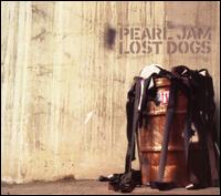 Lost Dogs: Rarities and B Sides von Pearl Jam