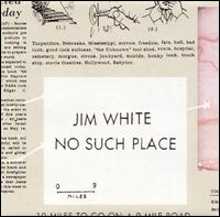 No Such Place von Jim White
