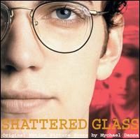 Shattered Glass [Original Motion Picture Soundtrack] von Mychael Danna