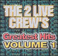 Greatest Hits, Vol. 1 [Clean] von 2 Live Crew
