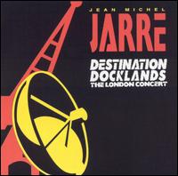Destination Docklands von Jean Michel Jarre