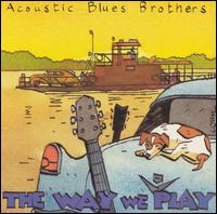 Way We Play von Acoustic Blues Brothers