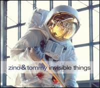 Invisible Things von Zino & Tommy