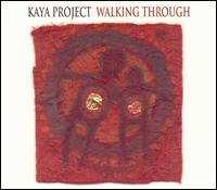 Walking Through von Kaya Project