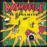 Is Dynamite von Batmobile