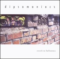Reverb No Hollowness von The Dipsomaniacs