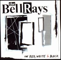 Red, White and Black [Poptones] von The BellRays