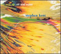 Oil & Water von Stephen Kent
