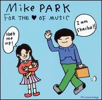 For the Love of Music von Mike Park