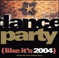 Dance Party (Like It's 2004) von The Happy Boys