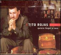 Quiero Llegar a Casa von Tito Rojas