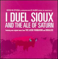 I Duel Sioux and the Ale of Saturn von The Lassie Foundation