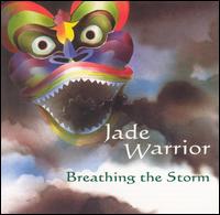 Breathing the Storm von Jade Warrior