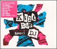 Kill the DJ von Keoki