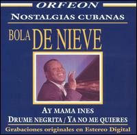 Nostalgia Cubana von Bola de Nieve