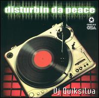 Disturbin' da Peace von DJ Quicksilva