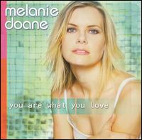 You Are What You Love von Melanie Doane