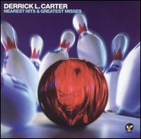 Nearest Hits and Greatest Misses von Derrick Carter