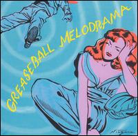 Greaseball Melodrama von Various Artists