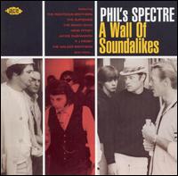 Phil's Spectre: A Wall of Soundalikes von Various Artists