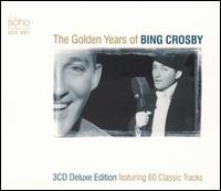 Golden Years of Bing Crosby von Bing Crosby